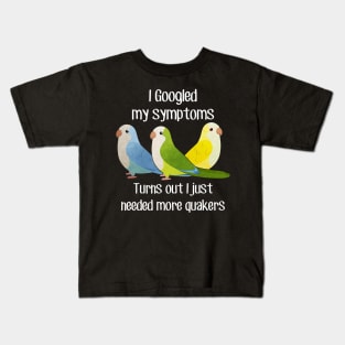 Need Quaker Parrots Kids T-Shirt